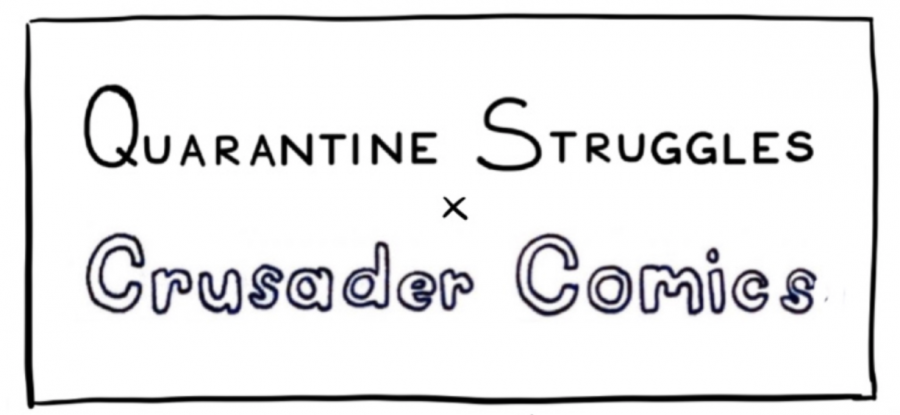 Quarantine+Struggles+%26+Crusader+Comics%3A+Spring-Summer+Edition